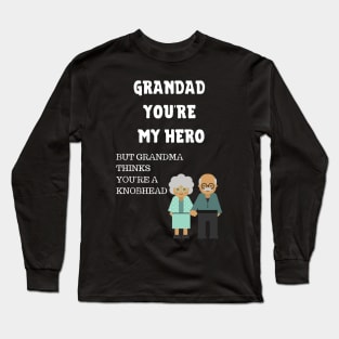 Best Gift Idea for Your Grandpa on Birthday Long Sleeve T-Shirt